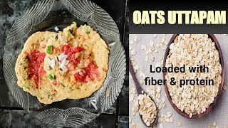 Oats Uttapam | Instant Uttapam recipe | Balanced Breakfast | Healthy Tiffin- Diabetes & Weight Loss
