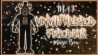 [FNaF Plus] | Unwithered Freddy's Music Box