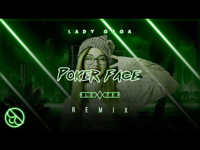 Lady Gaga - Poker Face (Blexxter Remix) class=