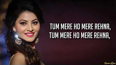 Tum Mere Ho - Hate Story IV | Jubin Nautiyal & Amrita Singh (Lyrics)