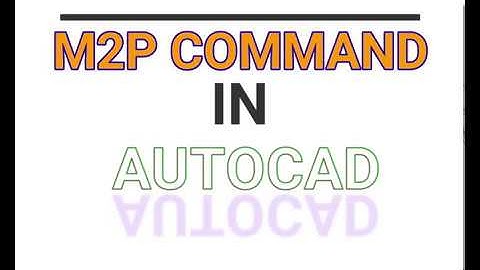 HOW TO USE M2P COMMAND IN AUTOCAD/autocad tricks & tips