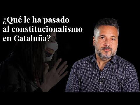 ¿Qué le ha pasado al constitucionalismo en Cataluña?