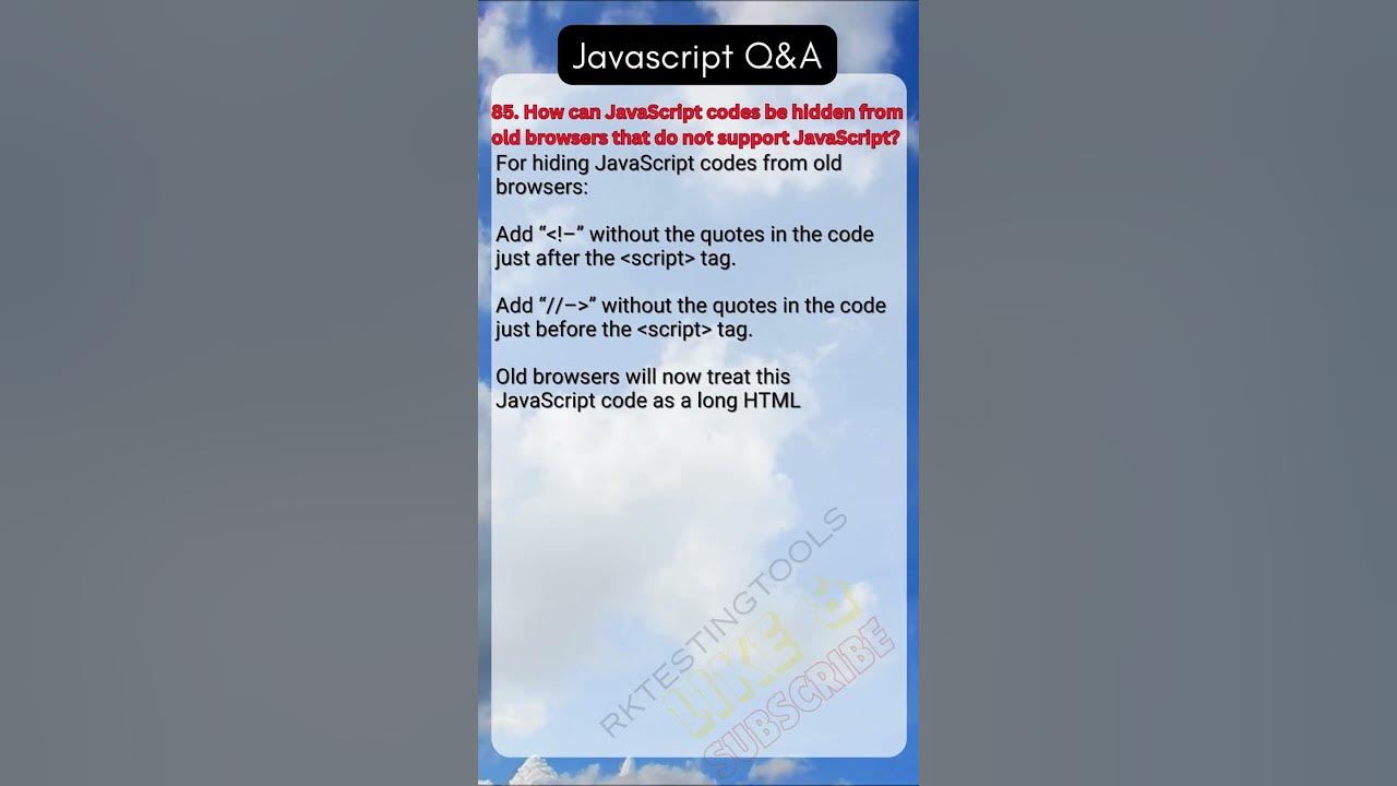 85 How can JavaScript codes be hidden from old browsers that do not ...