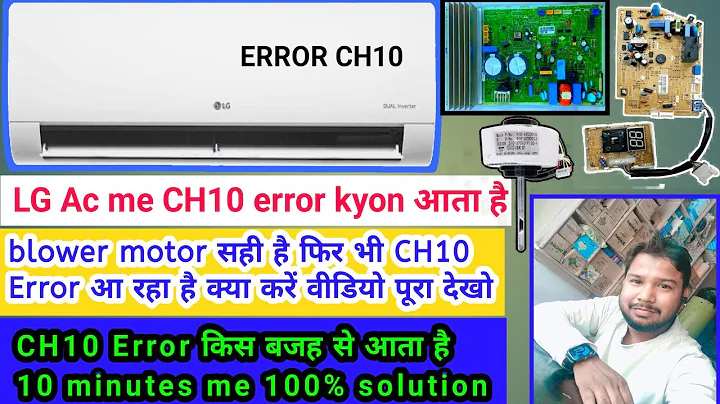 Lg Inverter Ac CH 10 Error Code Ko Aise Theek Kare | LG Inverter Split Ac Error code CH10