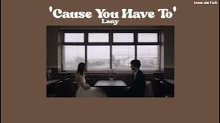 [THAISUB] Cause You Have To - LANY