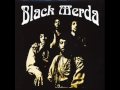 Black Merda -  Long Burn the Fire