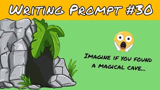 The Magic Cave Story Prompt: Writing Prompt #30 ⭐