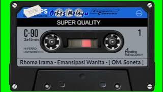 Rhoma Irama - Emansipasi Wanita - [ OM. Soneta ]