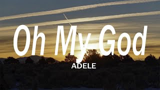 Adele  Oh My God 1hour