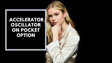 How to properly use Accelerator Oscillator on Pocket Option