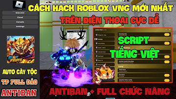 Cách Hack Roblox VNG Blox Fruit Trên Đt, Pc Và Ios - Update Delta x VNG Và Script Tiếng Việt