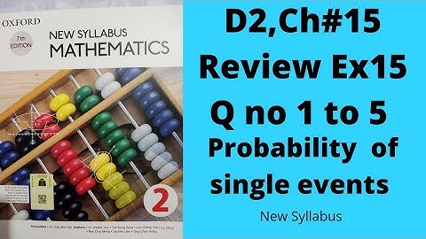 Oxford Mathematics 2, D2, NSM, Chapter no 15, Probability, Review Ex15, Q no 1 to 5, #olevels #igcse