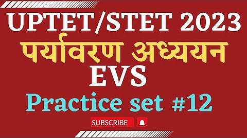 UPTET/STET 2023 | UPTET 2023 EVS Practice Set #12| EVS For UPTET | UPTET EVS