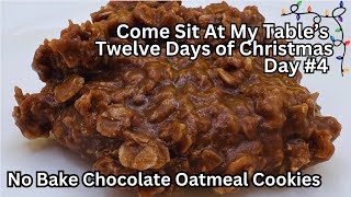 No Bake Chocolate Oatmeal Cookies  Twelve Days of Christmas Day #4  works every time!