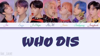 HOW WOULD BTS SING *WHO DIS* _ SECRET NUMBER (easy lyrics color coded lyrics romaji)