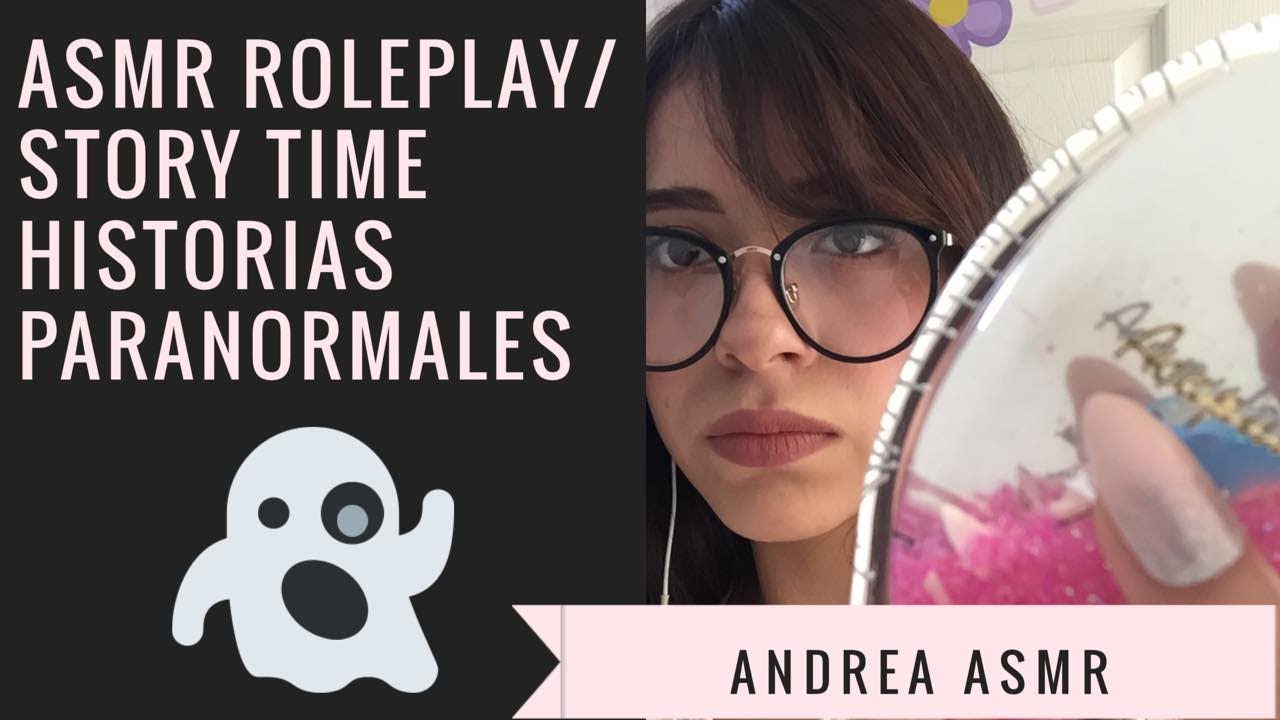 ASMR/ Story Time Experiencias paranormales/ Tapping/ Brush/ Sonidos de 💦/ Andrea ASMR