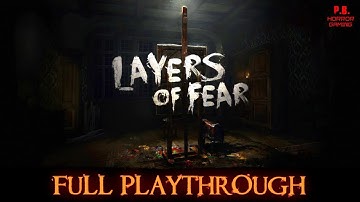 Layers of Fear - Longplay Gameplay Walkthrough HD - No Commentary [Full Playthrough]