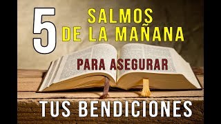 5 SALMOS DE LA MAÑANA PARA ASEGURAR TUS BENDICIONES | SALMOS PODEROSOS DE PROSPERIDAD