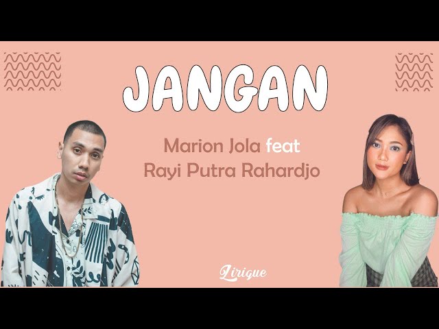 Marion Jola ft Rayi Putra Rahardjo – Jangan (Lirik) class=