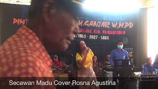 Secawan Madu Cover Rosna Agustina (LIVE SHOW LEGOKJAWA PANGANDARAN)