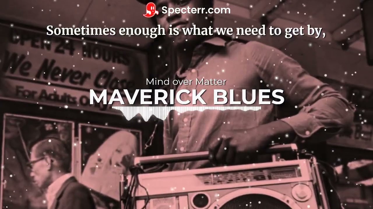 Watch Maverick Blues - Mind over Matter - Prod. by Yogic Beats (Lyric Video) on YouTube Watch Maverick Blues - Mind over Matter - Prod. by Yogic Beats (Lyric Video) on YouTube