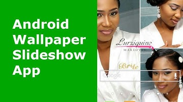 Android Wallpaper Slideshow App