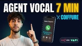 Agent Vocal IA Coiffure en 7 min (Modèle Complet)