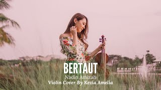 Bertaut - Nadin Amizah Violin Cover by Kezia Amelia