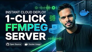 Deploy an FFmpeg Server in 2 Minutes — Open Source & Secure