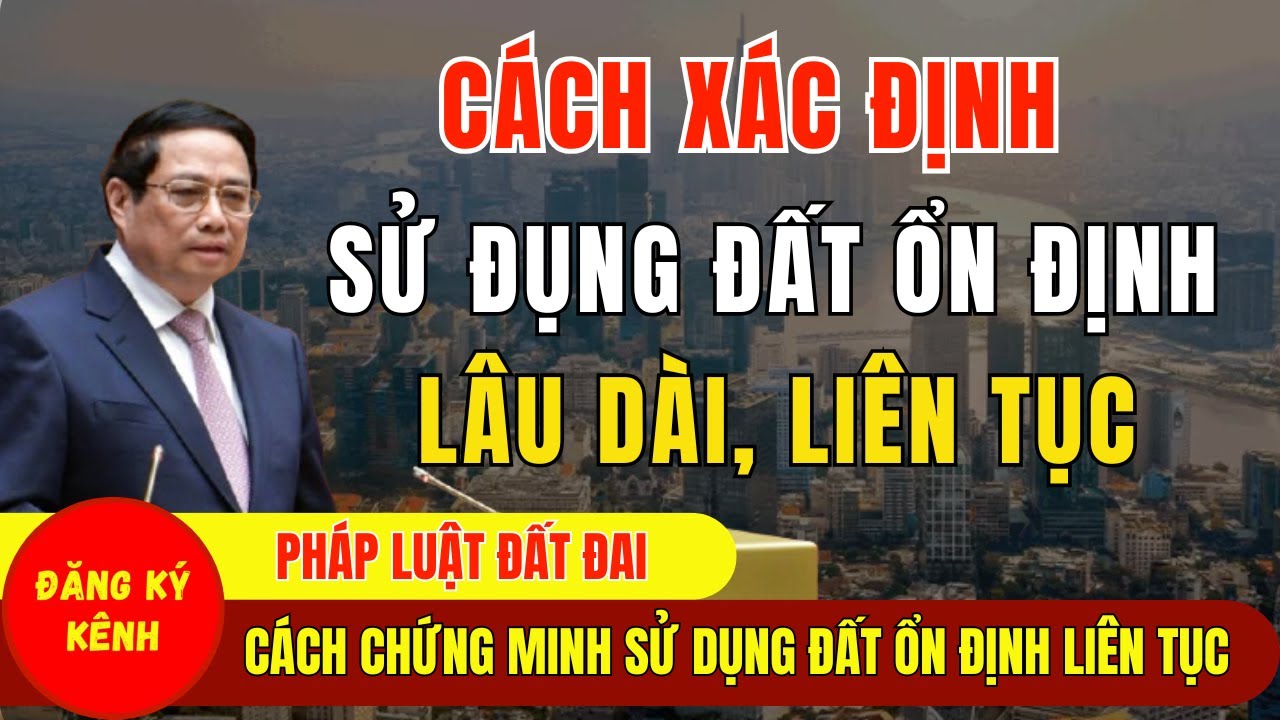 Cách Xác Định Sử Dụng Đất Ổn Định Lâu Dài, Sử Dụng Đất Ổn Định Liên Tục - 99% Mọi Người Chưa Biết