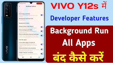 Vivo y12s Developer Features || On Vivo y12s Developer Option Background Run All App बद कैसे करे