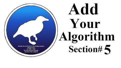 How To Add Algorithm to Weka Section#5