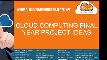Cloud Computing Final Year Project Ideas | Cloud Computing Final Year Thesis Ideas