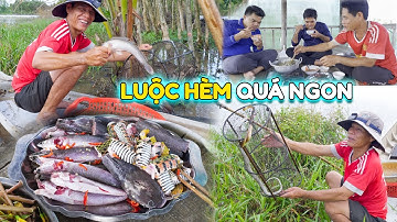 Mùa Nước Lũ Dở Lờ Trúng Mánh Cá Và Rắn Nước, Anh Toàn Làm Món Cá Rắn Luộc Hèm Quá Lạ Và Ngon