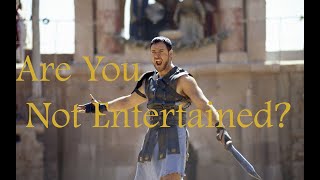 Are You Not Entertained? (Gladiator 2000)