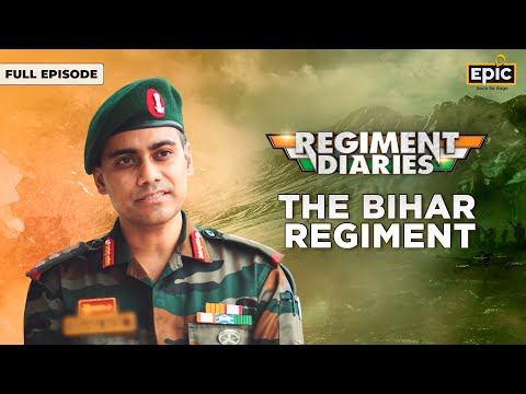 Regiment Diaries | Bihar Regiment - Guardians of India's Valor | Full Episode | Epic