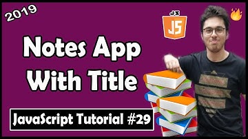Notes App with Title - Exercise 3: Solution | JavaScript Tutorial In Hindi #29