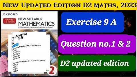 Exercise 9 A || Question # 1 & 2|| D2 updated Edition2023 || Oxford New Syllabus Mathematics 2023