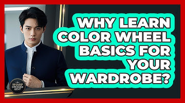 Why Learn Color Wheel Basics For Your Wardrobe?