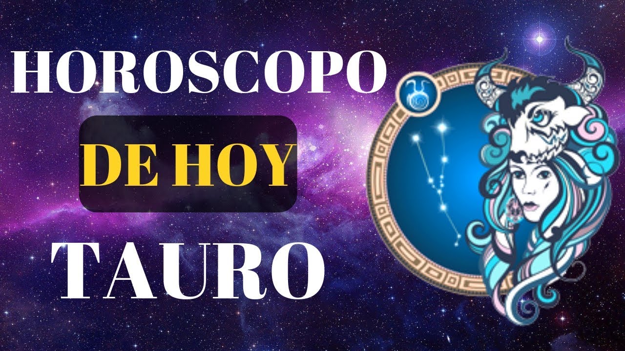 Horoscopo Tauro Sabado 7 De Septiembre 2019 👉🌟 - YouTube