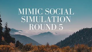 Mimic Social Simulation - Round 5