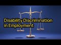 Disability Discrimination in Employment