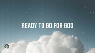 Ready to Go for God | Audio Reading | Our Daily Bread Devotional | April 16, 2024