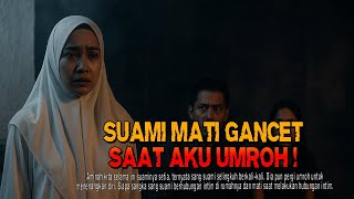 Download Lagu Kisah ngeri - SUAMIKU MATI MENGENASKAN DENGAN SELINGKUHANYA SAAT AKU UMROH MP3 Download Lagu Kisah ngeri - SUAMIKU MATI MENGENASKAN DENGAN SELINGKUHANYA SAAT AKU UMROH MP3