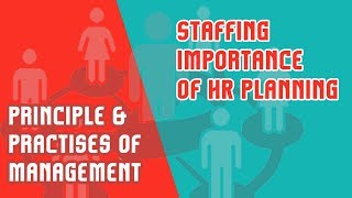 Staffing | Importance of HR Planning | PPM | Module 5