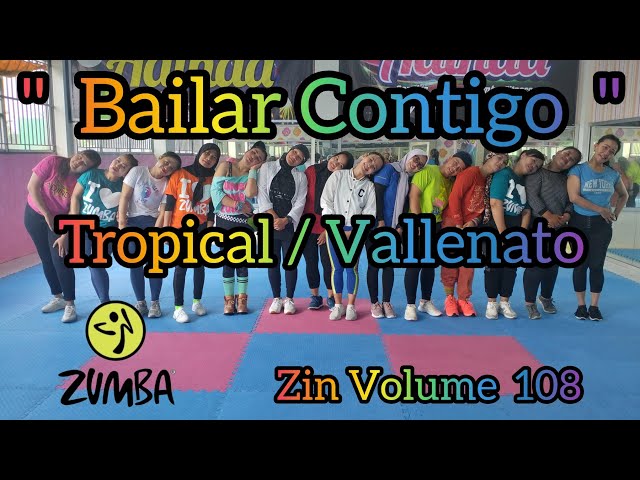 Zin 108 Bailar Contigo - Tropical / Vallentino - Zin Volume 108 @AdindaAeroZumba class=
