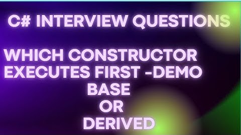 Base Class Constructor executes first |Demo |C# Interview Questions