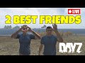 2 BEST FRIENDS IRL Surviving DayZs favourite USA MAP!
