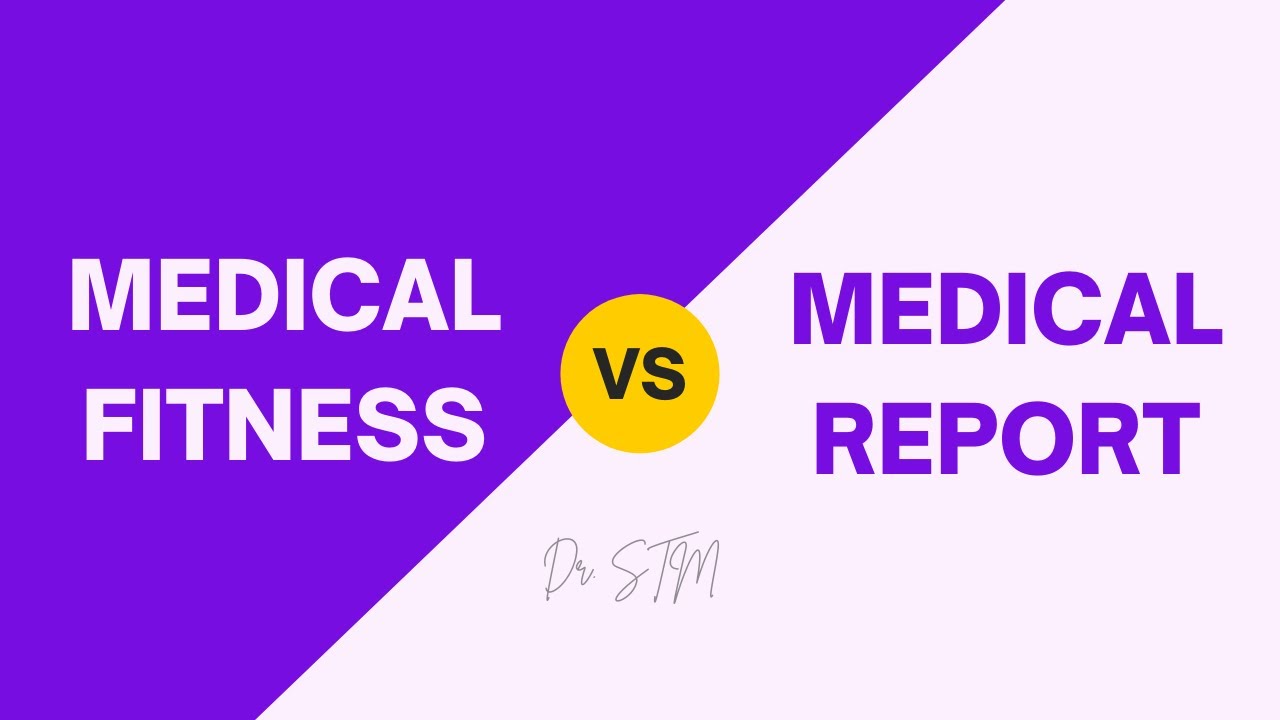 THE DIFFERENCE B/W MEDICAL FITNESS AND MEDICAL REPORT YouTube