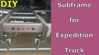 How to make a subframe for a Expedition truck. DIY step by step.